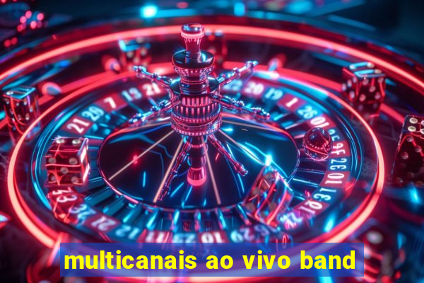 multicanais ao vivo band